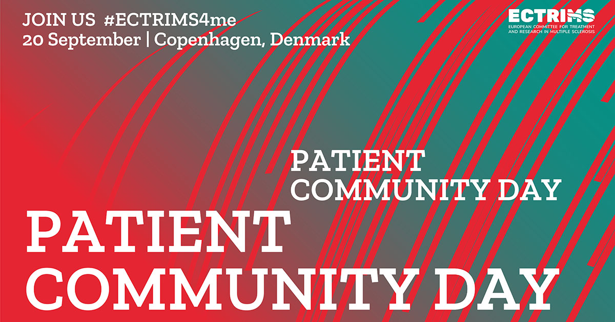 Join us #ECTTRIMS4me 20 September, Copenhagen, Denmark Patient Community Day.