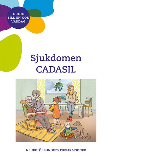 Sjukdomen CADASIL. Guide till en god vardag. Neuroförbundets publikationer 2020.