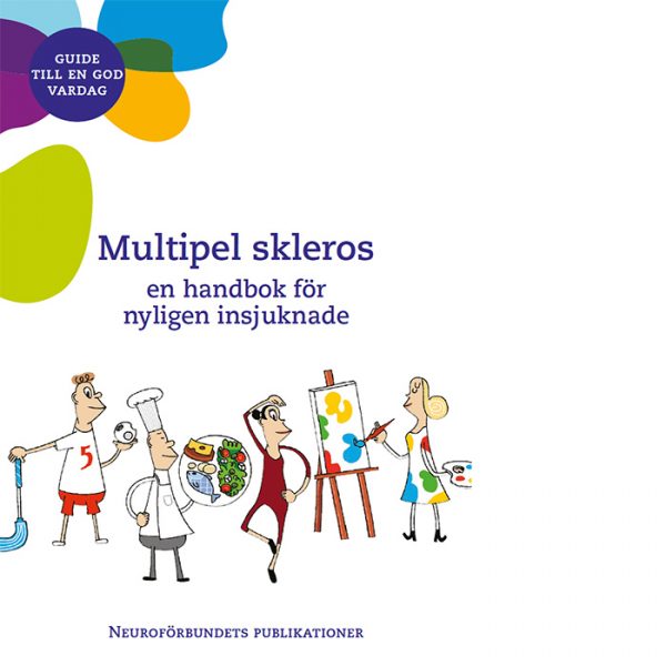 Multipel skleros, en handbok för nyligen insjuknade. Guide till end god vardag. Neuroförbundets publikationer 2020.